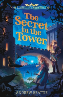 Tales from the Middle Ages: The Secret in the Tower - 9781802635331