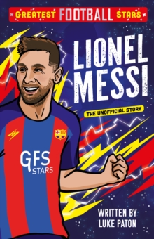 Greatest Football Stars: Lionel Messi : 2 - 9781802635379