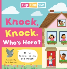 Flip Flap Fun: Knock, Knock, Who's Here? - 9781802635898