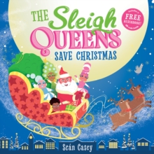 The Sleigh Queens Save Christmas - 9781802637434