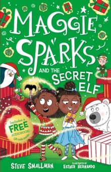 Maggie Sparks and the Secret Elf - 9781802637472