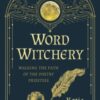 Word Witchery : Walking the Path of the Poetry Priestess