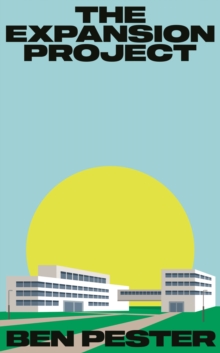 The Expansion Project : Shortlisted for the Nero Book Award for Debut Fiction - 9781803512587