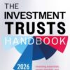 The Investment Trusts Handbook 2026 : Investing essentials, expert insights and powerful trends and data
