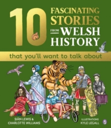 10 Fascinating Stories from Welsh History (that you'll want to talk about)