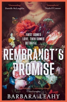 Rembrandt's Promise : 'A believable, elegant and atmospheric novel - just beautiful' - Nuala O'Connor