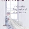 Patchwork : A Graphic Biography of Jane Austen