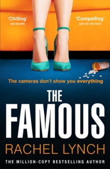 The Famous : The addictive new psychological thriller from the million-copy bestselling author Rachel Lynch - 9781804367728