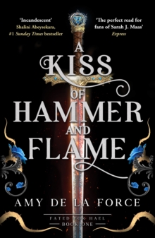 A Kiss of Hammer and Flame : The must-read, sizzling romantasy debut for fans of Throne of Glass
