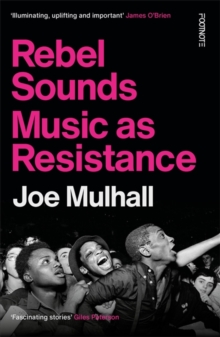Rebel Sounds : Music as Resistance