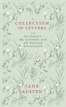 A Collection of Letters: and Mr Harley, Mr Clifford and Sir William Mountague