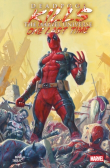 Deadpool Kills The Marvel Universe One Last Time - 9781804913246