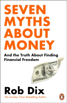 Seven Myths About Money : And the Truth About Finding Financial Freedom