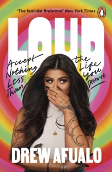 Loud : Accept Nothing Less Than The Life You Deserve - 9781804948491