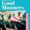 Just Good Manners : A modern guide to good British behaviour