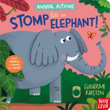 Animal Actions: Stomp Like an Elephant - 9781805131618