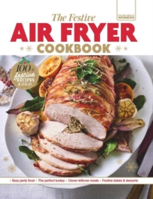 The Festive Air Fryer Cookbook - 9781805216919