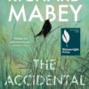 The Accidental Garden : Gardens, Wilderness and the Space In Between: SHORTLISTED FOR THE WAINWRIGHT PRIZE - 9781805220725