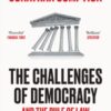 The Challenges of Democracy : And the Rule of Law