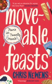 Moveable Feasts : A FINANCIAL TIMES BEST FOOD & DRINK BOOK OF THE YEAR
