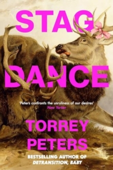 Stag Dance : From the bestselling author of Detransition, Baby