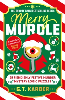Merry Murdle: THE SUNDAY TIMES BESTSELLING SERIES : 25 Fiendishly Festive Murder Mystery Logic Puzzles