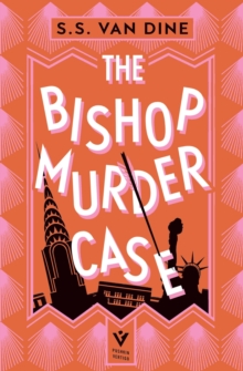 The Bishop Murder Case : The Classic Manhattan Puzzle Mystery