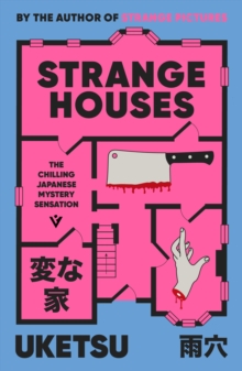 Strange Houses : The Chilling Japanese Mystery Sensation