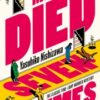 The Man Who Died Seven Times : The Classic Time-Loop Murder Mystery - 9781805335436