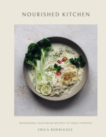 Nourished Kitchen : Nourishing Vegetarian Recipes to Enjoy Everyday
