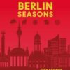 Rough Guides City Stories: Berlin Seasons