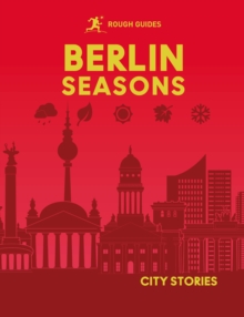 Rough Guides City Stories: Berlin Seasons