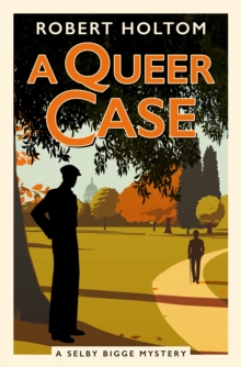 A Queer Case : The Selby Bigge Mysteries series