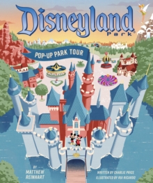 Disneyland Pop Up Park Tour : Bring the magic of Disney to life with one spectacular, giant pop-up scene! - 9781835873106