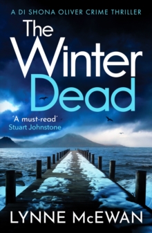 The Winter Dead : An atmospheric Scottish detective crime thriller that will keep you on the edge of your seat