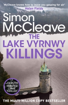 The Lake Vyrnwy Killings : A fast-paced Welsh detective novel from the bestselling crime thriller fiction writer