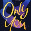 Only You : The spell-binding, epic debut romance that will break your heart