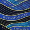 Good, Occasionally Rhyming : A celebration of the Shipping Forecast in poetry and prose