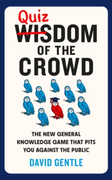 Quizdom of the Crowd : The new general knowledge game that pits you against the public - 9781836005698