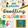 Art Gallery Doodling and Colouring - 9781836042310
