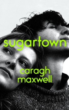 Sugartown : Shortlisted for the An Post Irish Book Awards 2025 - 9781836431008