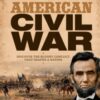 Story of the American Civil War - 9781836482949