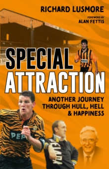 Special Attraction : Another Journey through Hull, Hell and Happiness
