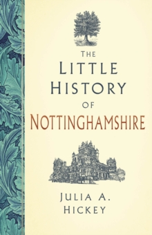 The Little History of Nottinghamshire