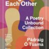 44 Poems on Being with Each Other : A Poetry Unbound Collection