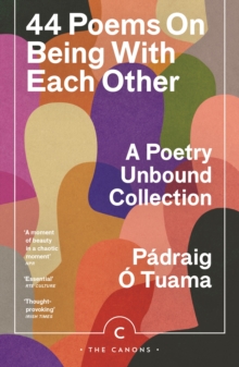 44 Poems on Being with Each Other : A Poetry Unbound Collection