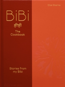 BiBi The Cookbook : Stories from my Bibi - 9781837290505