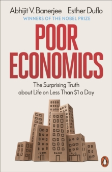 Poor Economics : The Surprising Truth about Life on Less Than $1 a Day