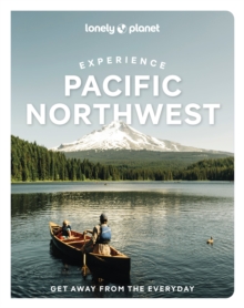 Lonely Planet Experience Pacific Northwest - 9781837583157