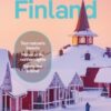 Lonely Planet Finland : Detailed Itineraries | Travel Like a Local | Insider Tips | Covers Helsinki, Turku, Aland, Tampere, Lakeland, Oulu, Lapland, and more - 9781837583652